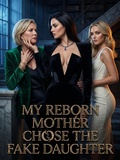 Cover: My Reborn Mother Chose the Fake Daughter - OmniWorld/SJPUBLISH