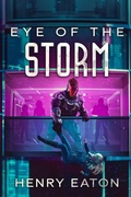 Cover: Eye of the Storm - Henry Eaton Publishing