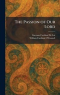 Cover: The Passion of Our Lord - Tradd Street Press