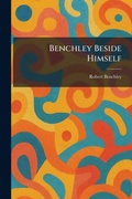 Cover: Benchley Beside Himself - Tradd Street Press