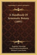 Cover: A Handbook Of Systematic Botany (1895) - Kessinger Publishing