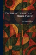 Cover: Declining Liberty and Other Papers - Tradd Street Press