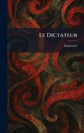 Cover: Le Dictateur - Tradd Street Press