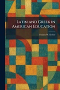 Cover: Latin and Greek in American Education - Tradd Street Press