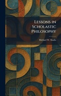 Cover: Lessons in Scholastic Philosophy - Tradd Street Press