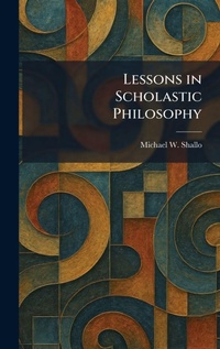 Enlarge image Cover: Lessons in Scholastic Philosophy - Tradd Street Press