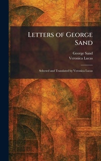 Enlarge image Cover: Letters of George Sand - Tradd Street Press