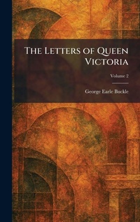 Enlarge image Cover: The Letters of Queen Victoria - Tradd Street Press