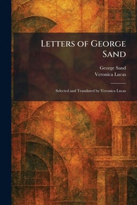 Enlarge image Cover: Letters of George Sand - Tradd Street Press