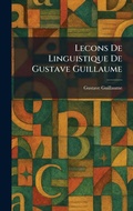 Cover: Lecons De Linguistique De Gustave Guillaume - Tradd Street Press