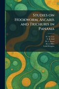 Cover: Studies on Hookworm, Ascaris and Trichuris in Panama - Tradd Street Press