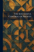 Cover: The Successful Control of Profits - Tradd Street Press