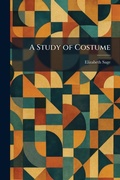 Cover: A Study of Costume - Tradd Street Press