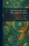 Cover: The Sun and the Welfare of Man - Tradd Street Press