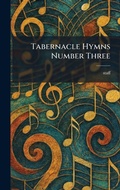 Cover: Tabernacle Hymns Number Three - Tradd Street Press