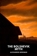 Cover: The Bolshevik Myth - Waking Lion Press