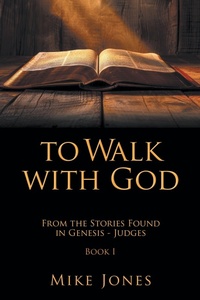 Enlarge image Cover: To Walk with God - Xlibris Us
