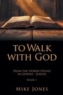 Cover: To Walk with God - Xlibris Us