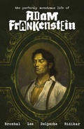 Cover: The Perfectly Monstrous Life of Adam Frankenstein - Dark Horse Comics,U.S.