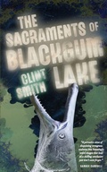 Cover: The Sacraments of Blackgum Lake - Lethe Press