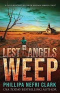 Cover: Lest Angels Weep - Phillipa Nefri Clark