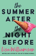 Cover: The Summer After the Night Before - from Waterstones Prize-winning author, Lisa Williamson - David Fickling Books