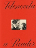 Cover: Telenovela: A Reader - Americas Society,US