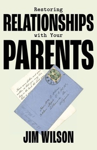 Enlarge image Cover: Restoring Relationships with Your Parents - Community Christian Ministries