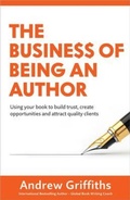 Cover: The Business of Being an Author - Andrew Griffiths Enterprise Trust