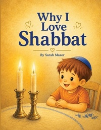Enlarge image Cover: Why I Love Shabbat - MazorBooks