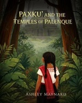 Cover: Paxku' and the Temples of Palenque - Story Cure Press The