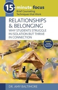 Cover: 15-Minute Focus: Relationships and Belonging - National Center for Youth Issues
