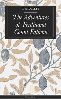 Enlarge image Cover: The Adventures of Ferdinand Count Fathom - Timeless Classics