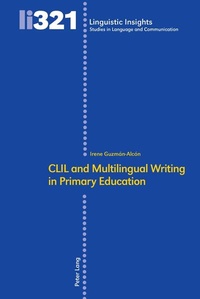 Enlarge image Cover: CLIL and Multilingual Writing in Primary Education - Peter Lang Verlag