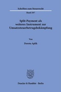 Cover: Split-Payment als weiteres Instrument zur Umsatzsteuerbetrugsbek&auml;mpfung - Duncker & Humblot