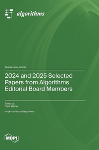Enlarge image Cover: 2024 and 2025 Selected Papers from Algorithms Editorial Board Members - MDPI AG