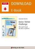 Cover: Literaturkartei Deine TikTok-Challenge - Wie weit traust du dich zu gehen? - Verlag an der Ruhr