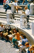 Cover: Eine kurze Geschichte der guten Stadt - JOVIS