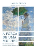 Cover: A For&ccedil;a de uma Mulher - Editora Berith