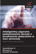 Cover: Inteligentny algorytm podejmowania decyzji o przekazaniu polaczenia w sieci pionowej - Wydawnictwo Nasza Wiedza