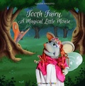 Cover: Tooth fairy, a magical little mouse - Arte Fusi&oacute;n T&iacute;teres SL