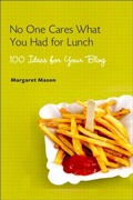 Cover: No One Cares What You Had For Lunch - Peachpit Press Publications