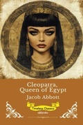 Cover: Cleopatra, Queen of Egypt | Timeless Classics - Ukiyoto Publishing