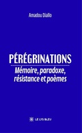 Cover: P&eacute;r&eacute;grinations - Le Lys Bleu &Eacute;ditions