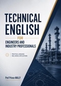 Cover: Technical English For Engineers and Industry Professionals - Prof Prince MALLY