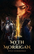 Cover: Myth of Morrigan - Kyle L. Cummings Literary Group