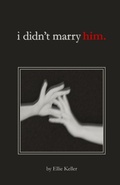 Cover: i didn't marry him - Ellie Keller
