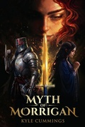 Cover: Myth of Morrigan - Kyle L. Cummings Literary Group
