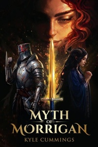 Enlarge image Cover: Myth of Morrigan - Kyle L. Cummings Literary Group