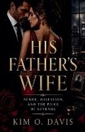 Cover: His Father's Wife - Kim O. Davis
